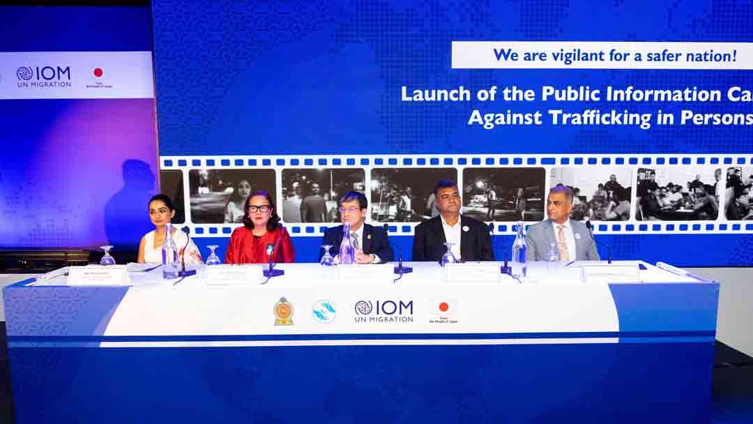 IOM மற்றும் மனித விற்பனைக்கு எதிரான தேசிய செயலணி ஜப்பான் அரசாங்கத்தின் உதவியுடன் மனித விற்பனை தொடர்பான விழிப்புணர்வை ஏற்படுத்துவதற்காக நாடளாவிய ரீதியில் ஊடக பிரச்சாரத்தை ஆரம்பித்தன