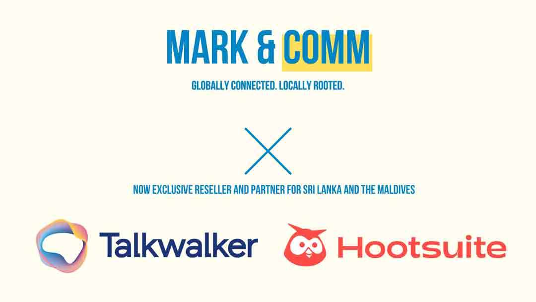 இலங்கை மற்றும் மாலைதீவுகளுக்கான பிரத்தியேக Hootsuite and Talkwalker பங்காளராக Mark and Comm நியமனம்