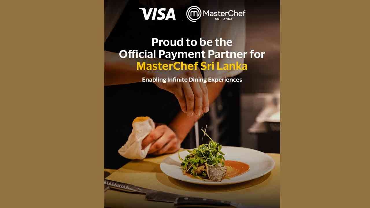 MasterChef Sri Lanka நிகழ்வின் 1 வது தொடருக்கான உத்தியோகபூர்வ கொடுப்பனவுக் கூட்டாளராக இணைந்துள்ள வீசா, சர்வதேச சமையற்கலை நட்சத்திரத்தை மேம்படுத்தவுள்ள