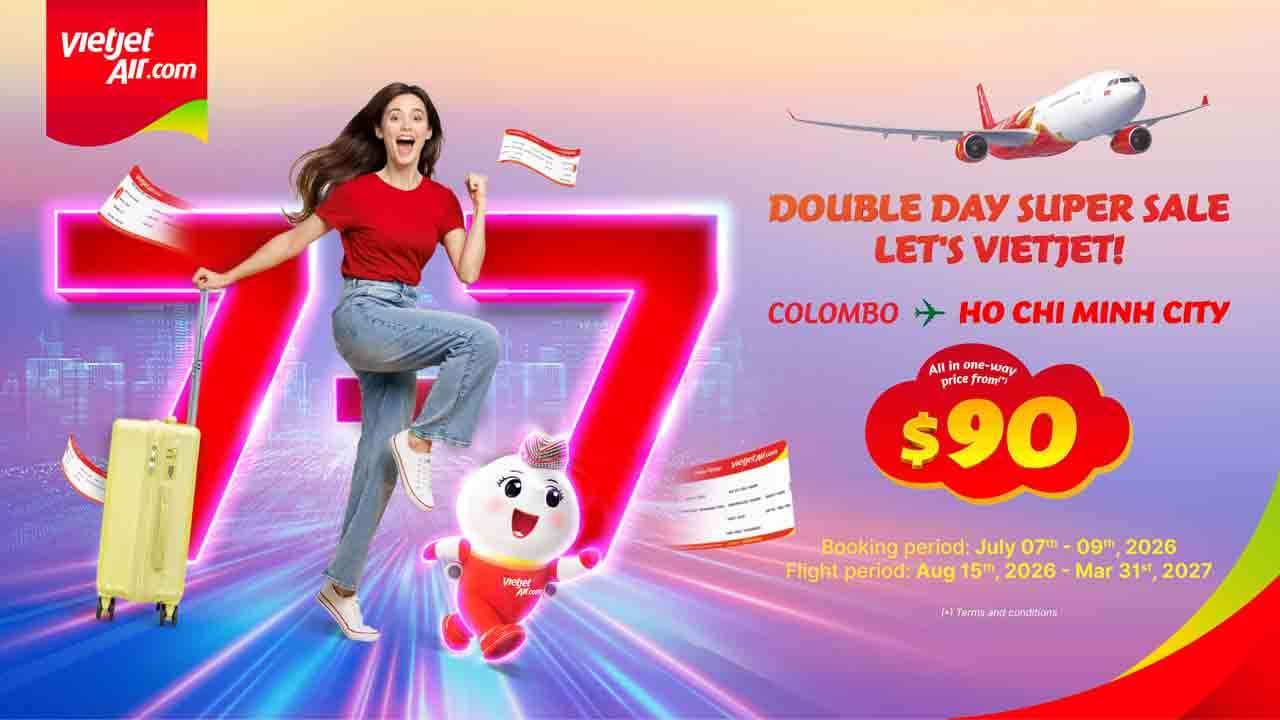 Vietjet’இன் ஜுலை Double Day Sale இனால் இலங்கையின் பயணிகளுக்கு வியட்னாம் செல்ல USD90 விமான பயணச் சீட்டுகள் வழங்கப்பட்டன